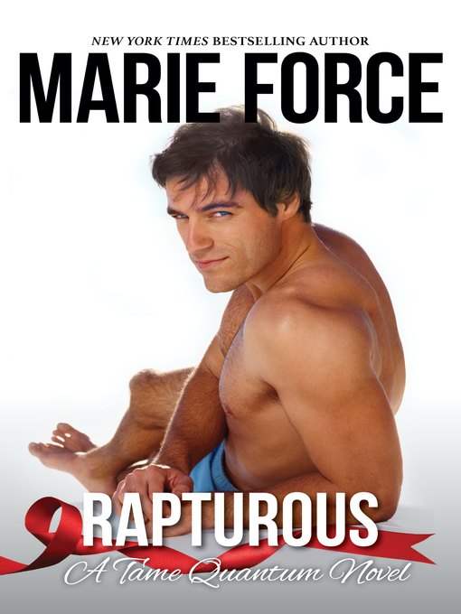 Title details for Rapturous by Marie Force - Available